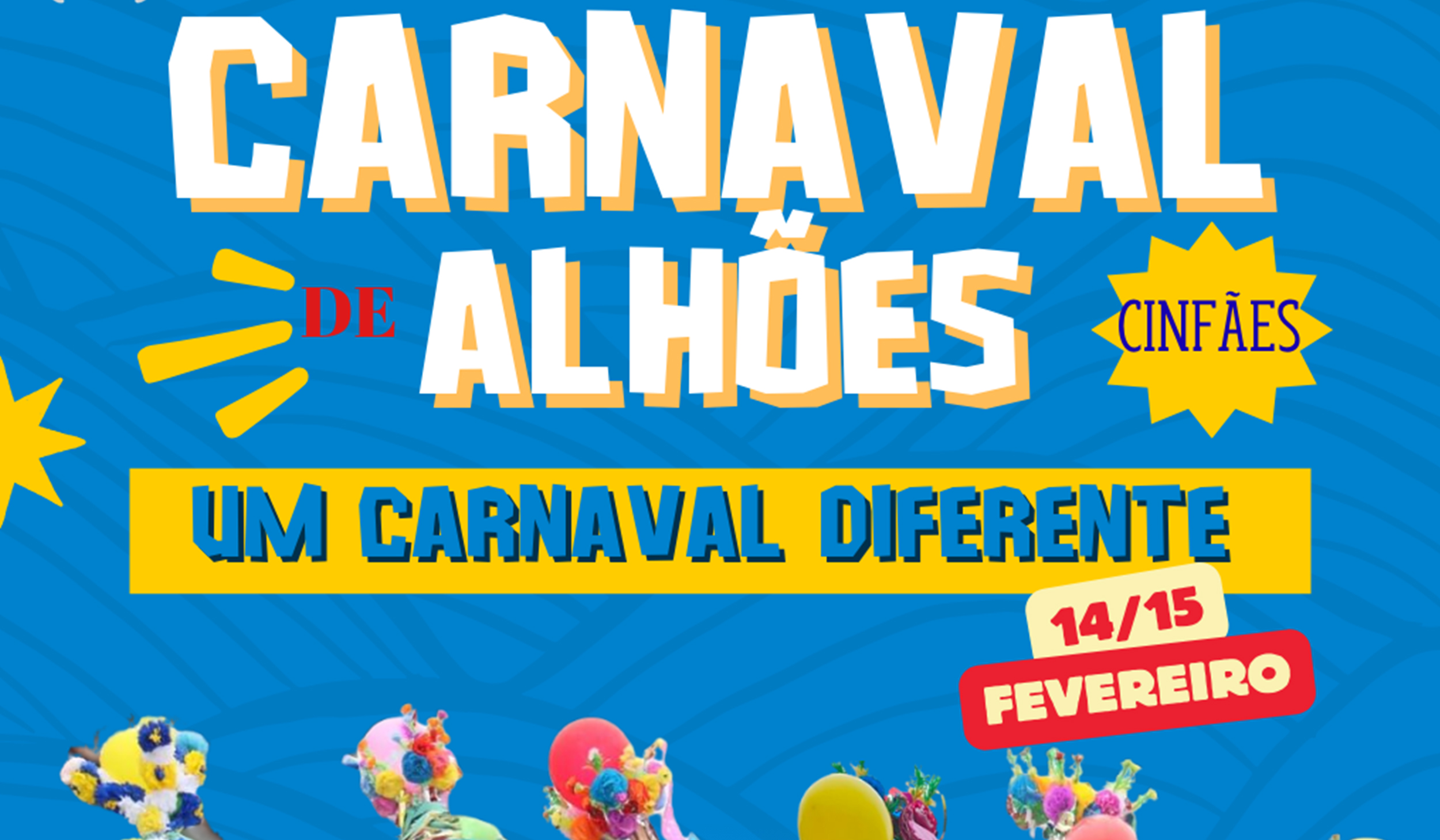 Carnaval de Alhões – Um Carnaval Diferente!
